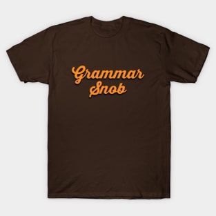 Grammar Snob T-Shirt